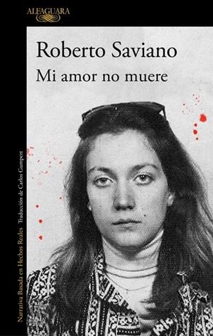 MI AMOR NO MUERE | 9791387846794 | SAVIANO, ROBERTO | Llibreria Ombra | Llibreria online de Rubí, Barcelona | Comprar llibres en català i castellà online