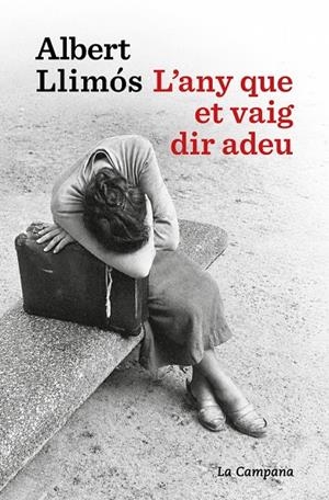 L'ANY QUE ET VAIG DIR ADEU | 9791387564452 | LLIMÓS, ALBERT | Llibreria Ombra | Llibreria online de Rubí, Barcelona | Comprar llibres en català i castellà online