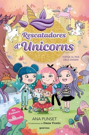 RESCATADORES D'UNICORNS 11 - VIATGE AL PAÍS DELS GNOMS | 9791387972981 | PUNSET, ANA | Llibreria Ombra | Llibreria online de Rubí, Barcelona | Comprar llibres en català i castellà online