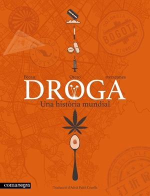 DROGA. UNA HISTÒRIA MUNDIAL | 9791387969561 | PÉCAU, JEAN-PIERRE | Llibreria Ombra | Llibreria online de Rubí, Barcelona | Comprar llibres en català i castellà online
