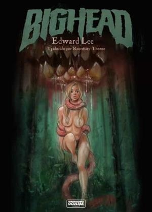 BIGHEAD | 9788412542387 | LEE, EDWARD LEE | Llibreria Ombra | Llibreria online de Rubí, Barcelona | Comprar llibres en català i castellà online