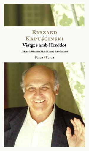 VIATGES AMB HERÒDOT | 9788419563484 | KAPUSCINSKI, RYSZARD | Llibreria Ombra | Llibreria online de Rubí, Barcelona | Comprar llibres en català i castellà online