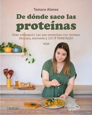 DE DÓNDE SACO LAS PROTEÍNAS | 9791387775575 | ALONSO, TAMARA | Llibreria Ombra | Llibreria online de Rubí, Barcelona | Comprar llibres en català i castellà online