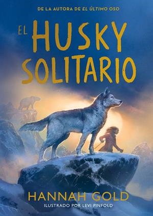 EL HUSKY SOLITARIO | 9791387574772 | GOLD, HANNAH | Llibreria Ombra | Llibreria online de Rubí, Barcelona | Comprar llibres en català i castellà online