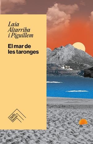 EL MAR DE LES TARONGES | 9788419515360 | ALTARRIBA I PIGUILLEM, LAIA | Llibreria Ombra | Llibreria online de Rubí, Barcelona | Comprar llibres en català i castellà online