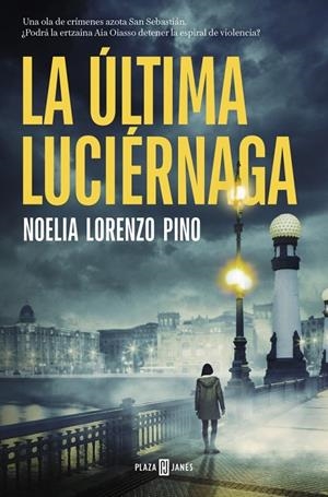 LA ÚLTIMA LUCIÉRNAGA | 9788401039331 | LORENZO PINO, NOELIA | Llibreria Ombra | Llibreria online de Rubí, Barcelona | Comprar llibres en català i castellà online