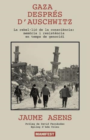 GAZA DESPRÉS D'AUSCHWITZ | 9791388442070 | ASENS, JAUME | Llibreria Ombra | Llibreria online de Rubí, Barcelona | Comprar llibres en català i castellà online