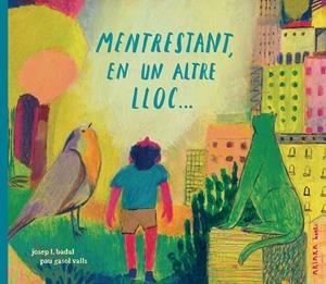 MENTRESTANT, EN UN ALTRE LLOC... | 9791388223051 | BADAL, JOSEP L. | Llibreria Ombra | Llibreria online de Rubí, Barcelona | Comprar llibres en català i castellà online