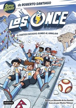LOS ONCE 12. EL PARTIDO DECISIVO: RUMBO AL HIMALAYA | 9788408326540 | SANTIAGO, ROBERTO/SANTOS MOLINA, EDUARDO DE LOS | Llibreria Ombra | Llibreria online de Rubí, Barcelona | Comprar llibres en català i castellà online