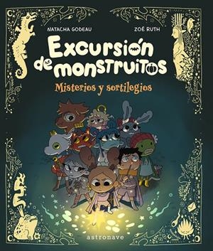 EXCURSIÓN DE MONSTRUITOS | 9788467983906 | GODEAU, NATACHA/RUTH, ZOE | Llibreria Ombra | Llibreria online de Rubí, Barcelona | Comprar llibres en català i castellà online