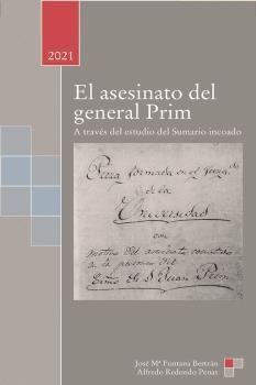 EL ASESINATO DEL GENERAL PRIM | 9788412274455 | FONTANA BERTRÁN, JOSÉ MARÍA / REDONDO PENAS, ALBERTO | Llibreria Ombra | Llibreria online de Rubí, Barcelona | Comprar llibres en català i castellà online
