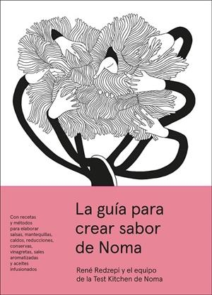 LA GUÍA PARA CREAR SABOR DE NOMA | 9788419509642 | REDZEPI, RENÉ | Llibreria Ombra | Llibreria online de Rubí, Barcelona | Comprar llibres en català i castellà online