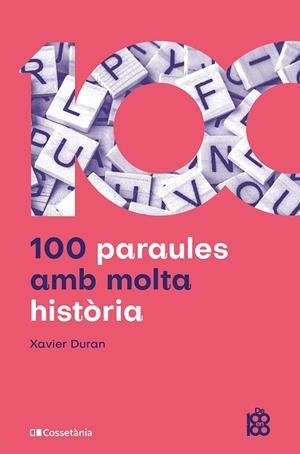 100 PARAULES AMB MOLTA HISTÒRIA | 9788413566429 | DURAN ESCRIBA, XAVIER | Llibreria Ombra | Llibreria online de Rubí, Barcelona | Comprar llibres en català i castellà online