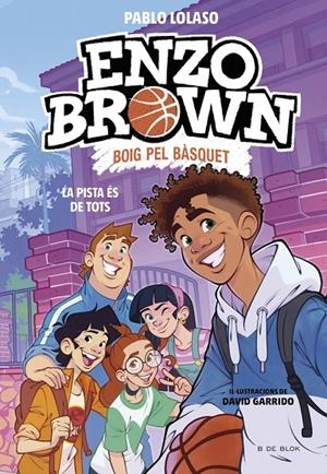 ENZO BROWN: BOIG PEL BÀSQUET 5 - LA PISTA ÉS DE TOTS | 9791387994570 | LOLASO, PABLO | Llibreria Ombra | Llibreria online de Rubí, Barcelona | Comprar llibres en català i castellà online
