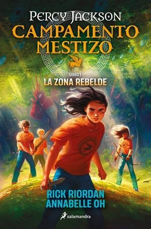 CAMPAMENTO MESTIZO 1 - LA ZONA REBELDE | 9788419868466 | RIORDAN, RICK/OH, ANNABELLE | Llibreria Ombra | Llibreria online de Rubí, Barcelona | Comprar llibres en català i castellà online