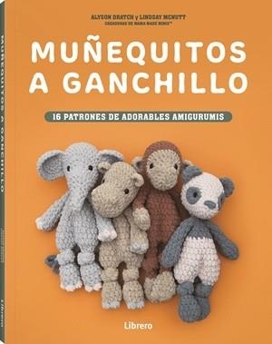 MUÑEQUITOS A GANCHILLO | 9789464992977 | DRATCH, MCNUTT, ALYSON, LINDSAY | Llibreria Ombra | Llibreria online de Rubí, Barcelona | Comprar llibres en català i castellà online