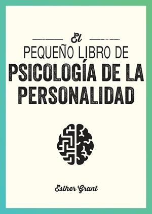 EL PEQUEÑO LIBRO DE PSICOLOGÍA DE LA PERSONALIDAD | 9791388177064 | ESTHER GRANT | Llibreria Ombra | Llibreria online de Rubí, Barcelona | Comprar llibres en català i castellà online