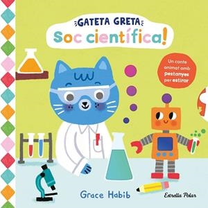 GATETA GRETA. SOC CIENTÍFICA! | 9791387783334 | HABIB, GRACE | Llibreria Ombra | Llibreria online de Rubí, Barcelona | Comprar llibres en català i castellà online