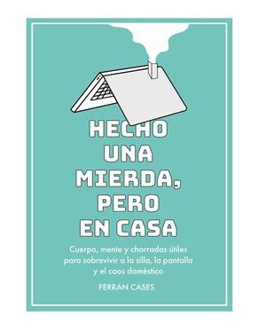 HECHO UNA MIERDA, PERO EN CASA | 9788419434364 | CASES, FERRAN | Llibreria Ombra | Llibreria online de Rubí, Barcelona | Comprar llibres en català i castellà online