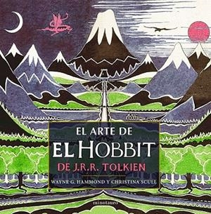 EL ARTE DE EL HOBBIT DE J.R.R. TOLKIEN | 9788445000489 | WAYNE G. HAMMOND/CHRISTINA SCULL | Llibreria Ombra | Llibreria online de Rubí, Barcelona | Comprar llibres en català i castellà online