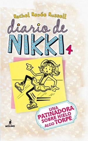 DIARIO DE NIKKI 4. UNA PATINADORA SOBRE HIELO ALGO TORPE | 9788427203211 | RACHEL RENEE RUSSELL | Llibreria Ombra | Llibreria online de Rubí, Barcelona | Comprar llibres en català i castellà online