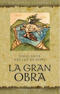 GRAN OBRA, LA. | 9788497774017 | GRILLOT DE GIVRY, EMILE-JULES | Llibreria Ombra | Llibreria online de Rubí, Barcelona | Comprar llibres en català i castellà online