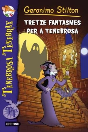 TENEBROSA TENEBRAX 3 EL TRESOR DEL PIRATA FANTASMA | 9788499328522 | GERONIMO STILTON | Llibreria Ombra | Llibreria online de Rubí, Barcelona | Comprar llibres en català i castellà online