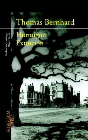 HORMIGÓN EXTINCIÓN | 9788420402819 | BERNHARD, THOMAS | Llibreria Ombra | Llibreria online de Rubí, Barcelona | Comprar llibres en català i castellà online