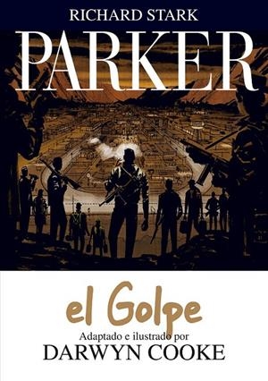 PARKER 3 EL GOLPE | 9788415163855 | RICHARD STARK -  DARWYN COOKE | Llibreria Ombra | Llibreria online de Rubí, Barcelona | Comprar llibres en català i castellà online