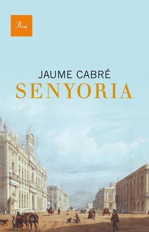 SENYORIA | 9788475883304 | JAUME CABRÉ | Llibreria Ombra | Llibreria online de Rubí, Barcelona | Comprar llibres en català i castellà online