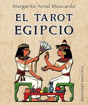 TAROT EGIPCIO, EL + CARTAS | 9788497778718 | ARNAL MOSCARDÓ, MARGARITA | Llibreria Ombra | Llibreria online de Rubí, Barcelona | Comprar llibres en català i castellà online