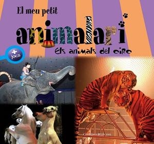 ELS ANIMALS DEL CIRC 5 EL MEU PETIT ANIMALARI | 9788415456988 | ZAGLIO, CARLO/IL·LUSTRADOR: VERBRUGGE, OLIVIER | Llibreria Ombra | Llibreria online de Rubí, Barcelona | Comprar llibres en català i castellà online