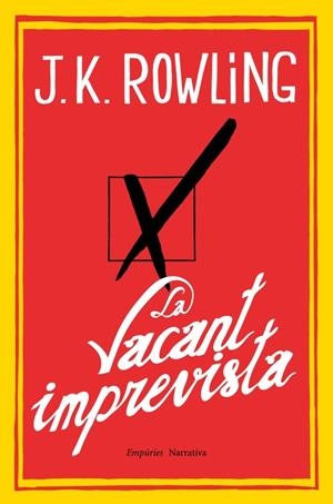 LA VACANT IMPREVISTA | 9788497878173 | J.K. ROWLING | Llibreria Ombra | Llibreria online de Rubí, Barcelona | Comprar llibres en català i castellà online