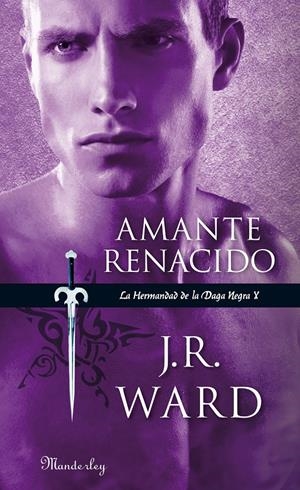 AMANTE RENACIDO LA HERMANDAD DE LA DAGA NEGRA X | 9788483654415 | J.R. WARD | Llibreria Ombra | Llibreria online de Rubí, Barcelona | Comprar llibres en català i castellà online