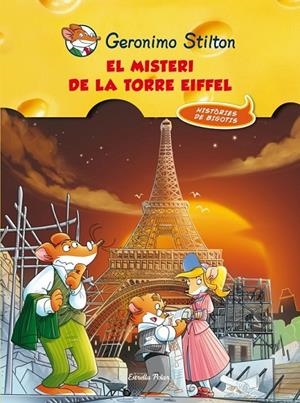EL MISTERI DE LA TORRE EIFFEL GERONIMO STILTON | 9788415697497 | GERONIMO STILTON | Llibreria Ombra | Llibreria online de Rubí, Barcelona | Comprar llibres en català i castellà online