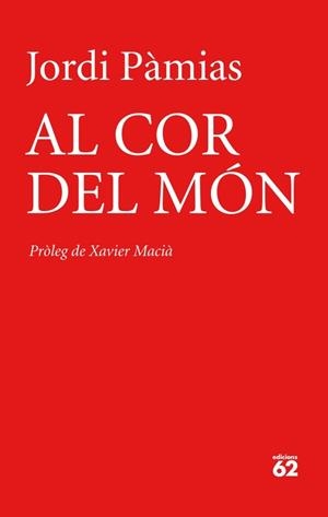 AL COR DEL MÓN | 9788429770025 | JORDI PÀMIAS | Llibreria Ombra | Llibreria online de Rubí, Barcelona | Comprar llibres en català i castellà online
