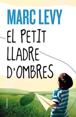 EL PETIT LLADRE D'OMBRES | 9788466416306 | MARC LEVY | Llibreria Ombra | Llibreria online de Rubí, Barcelona | Comprar llibres en català i castellà online