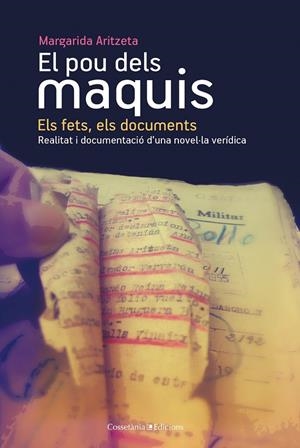 EL POU DELS MAQUIS: ELS FETS, ELS DOCUMENTS | 9788490340455 | ARITZETA, MARGARIDA | Llibreria Ombra | Llibreria online de Rubí, Barcelona | Comprar llibres en català i castellà online