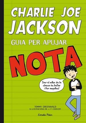 CHARLIE JOE JACKSON 2 GUIA PER APUJAR NOTA | 9788415697732 | TOMMY GREENWALD | Llibreria Ombra | Llibreria online de Rubí, Barcelona | Comprar llibres en català i castellà online