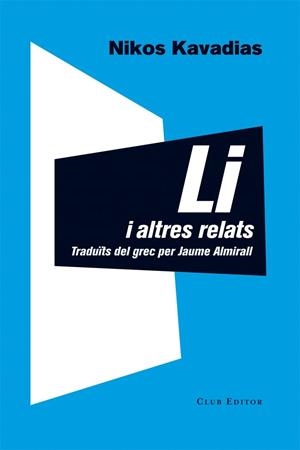 LI I ALTRES RELATS | 9788473291705 | KAVADIAS, NIKOS | Llibreria Ombra | Llibreria online de Rubí, Barcelona | Comprar llibres en català i castellà online