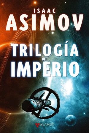 TRILOGÍA DEL IMPERIO (POLVO DE ESTRELLAS - LAS CORRIENTES DEL ESPACIO - UN GUIJARRO EN EL CIELO) | 9788498890723 | ISAAC ASIMOV | Llibreria Ombra | Llibreria online de Rubí, Barcelona | Comprar llibres en català i castellà online