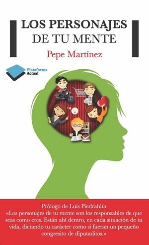 LOS PERSONAJES DE TU MENTE | 9788415750444 | PEPE MARTINEZ | Llibreria Ombra | Llibreria online de Rubí, Barcelona | Comprar llibres en català i castellà online