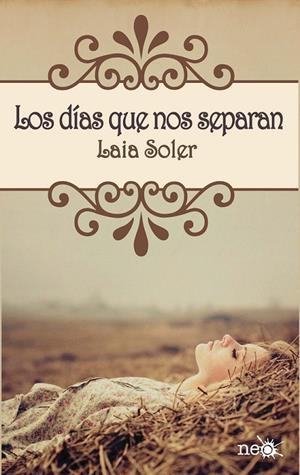 LOS DÍAS QUE NOS SEPARAN | 9788415750239 | LAIA SOLER | Llibreria Ombra | Llibreria online de Rubí, Barcelona | Comprar llibres en català i castellà online