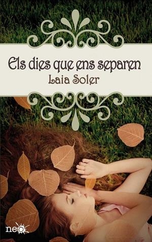 ELS DIES QUE ENS SEPAREN | 9788415750246 | LAIA SOLER | Llibreria Ombra | Llibreria online de Rubí, Barcelona | Comprar llibres en català i castellà online