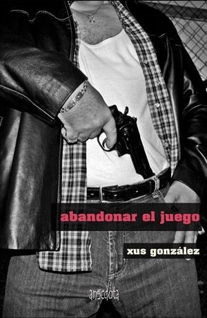 ABANDONAR EL JUEGO | 9788415819158 | GONZÁLEZ LÓPEZ, XUS | Llibreria Ombra | Llibreria online de Rubí, Barcelona | Comprar llibres en català i castellà online