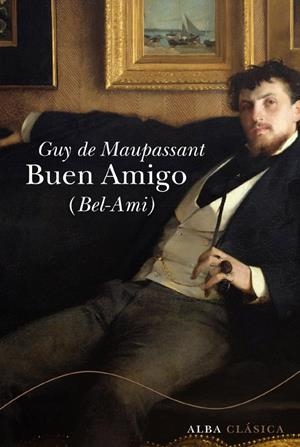 BUEN AMIGO (BEL-AMI) | 9788484286141 | GUY DE MAUPASSANT | Llibreria Ombra | Llibreria online de Rubí, Barcelona | Comprar llibres en català i castellà online