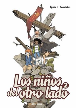 LOS NIÑOS DEL OTRO LADO 2 | 9788494061868 | NYKKO, NYKKO/BANNISTER, NICOLAS | Llibreria Ombra | Llibreria online de Rubí, Barcelona | Comprar llibres en català i castellà online