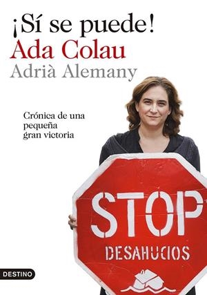 ¡SÍ SE PUEDE! CRONICA DE UNA PEQUEÑA GRAN VICTORIA | 9788423346905 | ADA COLAU/ADRIÀ ALEMANY | Llibreria Ombra | Llibreria online de Rubí, Barcelona | Comprar llibres en català i castellà online
