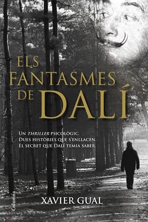 ELS FANTASMES DE DALÍ | 9788466416825 | XAVIER GUAL | Llibreria Ombra | Llibreria online de Rubí, Barcelona | Comprar llibres en català i castellà online