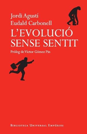 L'EVOLUCIÓ SENSE SENTIT | 9788497878500 | EUDALD CARBONELL/JORDI AGUSTÍ | Llibreria Ombra | Llibreria online de Rubí, Barcelona | Comprar llibres en català i castellà online